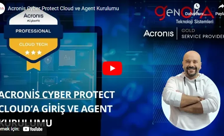 Acronis Cyber Protect Cloud ve Agent Kurulumu